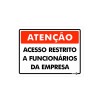Placa Sinalizadora Atenção Acesso Restrito a Funcionários da Empresa - Encartale