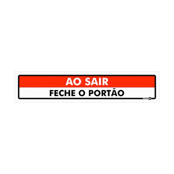 Placa Sinalizadora ao Sair Feche o Portão - Encartale