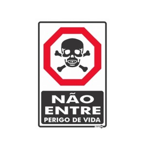 Placa Não Entre Perigo de Vida Ps18 - Encartale 