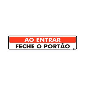 Placa Sinalizadora ao Entrar Feche o Portão - Encartale